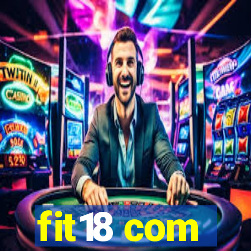 fit18 com